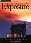Understanding Exposure: How to Shoot Great Photographs with a Film or Digital Camera (Updated Editio