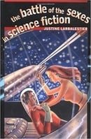 The Battle of the Sexes in Science Fiction (Early Classics of Science Fiction)