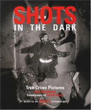 Shots in the Dark: True Crime Pictures