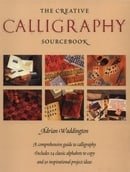 The Creative Calligraphy Sourcebook: Choose from 50 Imaginative Projects and 28 Alphabets to...