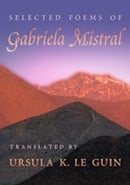 Selected Poems of Gabriela Mistral (Mary Burritt Christiansen Poetry Series)