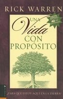Una Vida Con Proposito: Para Que Estoy Aqui en la Tierra? (Spanish Edition)