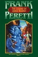 The Legend of Annie Murphy (The Cooper Kids Adventure Series #7)
