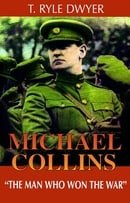 Michael Collins: The Man Who Won the War