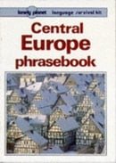 Lonely Planet Central Europe Phrasebook (Lonely Planet Language Survival Kit) (French Edition)
