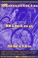 Mountain Bike Magazine's Complete Guide To Mountain Biking Skills: Expert Tips On Conquering Curves,