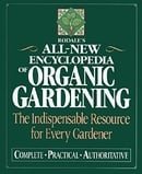 Rodale's All-New Encyclopedia of Organic Gardening: The Indispensable Resource for Every Gardener