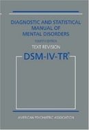 Diagnostic and Statistical Manual of Mental Disorders DSM-IV-TR (Text Revision) (Diagnostic & Statis