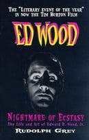 Ed Wood: Nightmare of Ecstasy (The Life and Art of Edward D. Wood, Jr.)