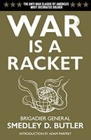 War is a Racket: The Antiwar Classic by America's Most Decorated Soldier