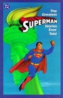 Greatest Superman Stories Ever Told