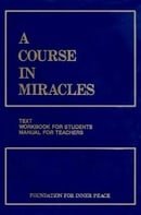 A Course in Miracles, Combined Volume: Text, Workbook for Students, Manual for Teachers, 2nd Edition