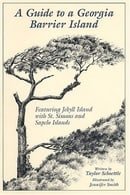 A Guide to a Georgia Barrier Island: Featuring Jekyll Island With St. Simons & Sapelo Islands