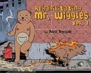 Rehabilitating Mr. Wiggles: Vol. 1