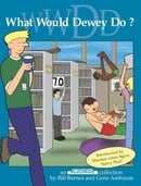 Unshelved Volume 2: What Would Dewey Do?
