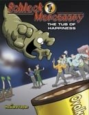 Schlock Mercenary: The Tub of Happiness