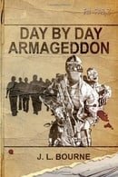 Day by Day Armageddon (A Zombie Novel)