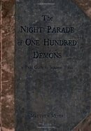 The Night Parade of One Hundred Demons: a Field Guide to Japanese Yokai