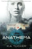 Anathema: Causal Enchantment Series, Book 1
