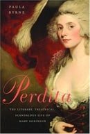 Perdita: The Literary, Theatrical, Scandalous Life of Mary Robinson