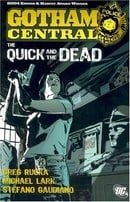 Gotham Central Vol. 4: The Quick and the Dead (Batman)