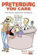 Pretending You Care: The Retail Employee Handbook
