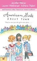 American Girls About Town: They're Not Just the Girls Next Door....