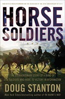 Horse Soldiers: The Extraordinary Story of a Band of US Soldiers Who Rode to Victory in Afghanistan