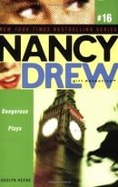Dangerous Plays (Nancy Drew: All New Girl Detective #16)
