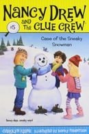 Case of the Sneaky Snowman (Nancy Drew and the Clue Crew #5)