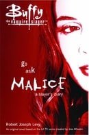 Go Ask Malice: A Slayer's Diary (Buffy the Vampire Slayer (Simon Spotlight))