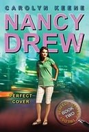 Perfect Cover (Perfect Mystery Trilogy, Book 2 / Nancy Drew: Girl Detective, No. 31)