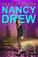 The Perfect Escape (Perfect Mystery Trilogy, Book 3 / Nancy Drew: Girl Detective, No. 32)