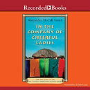 In the Company of Cheerful Ladies (No. 1 Ladies' Detective Agency, Book 6)