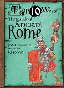 Top 10 Worst Things About Ancient Rome: You Wouldn't Want to Know!
