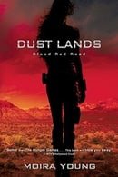 Blood Red Road (Dust Lands Trilogy #1) 