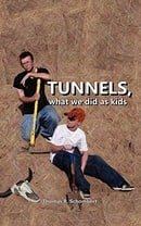 Tunnels: What We did as Kids