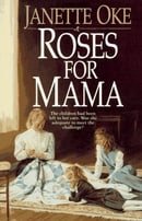 Roses for Mama (Women of the West (Bethany House Paperback))