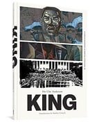 King: A Comics Biography of Martin Luther King, Jr. (The Complete Edition)