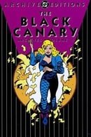 Black Canary, The - Archives, Volume 1 (Archive DC Editions)