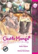 Castle Mango Volume 1 (Yaoi Manga)