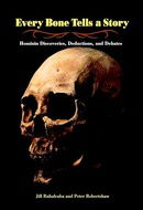Every Bone Tells a Story: Hominin Discoveries, Deductions, and Debates