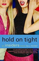 Hold On Tight: An Insiders Novel (Insiders (Bloomsbury))