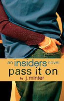 The Pass It On: An Insiders Novel (Insiders (Bloomsbury))