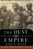The Dust of Empire: The Race for Mastery in The Asian Heartland