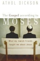 Gospel according to Moses, The: What My Jewish Friends Taught Me about Jesus