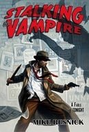 Stalking the Vampire: A Fable of Tonight (John Justin Mallory Mystery)