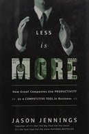 Less Is More: How Great Companies Use Productivity