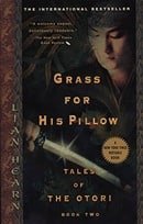 Grass for His Pillow (Tales of the Otori, Book 2)