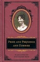 Pride and Prejudice and Zombies: The Deluxe Heirloom Edition (Quirk Classics)